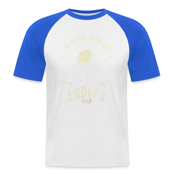 Je Peux Pas, J'Ai Golf - Humour Golfeur sur T-shirt baseball manches courtes Homme