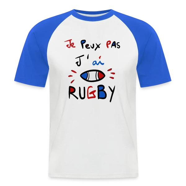 Je Peux Pas, J'ai Rugby - Humour Fanatique sur T-shirt baseball manches courtes Homme