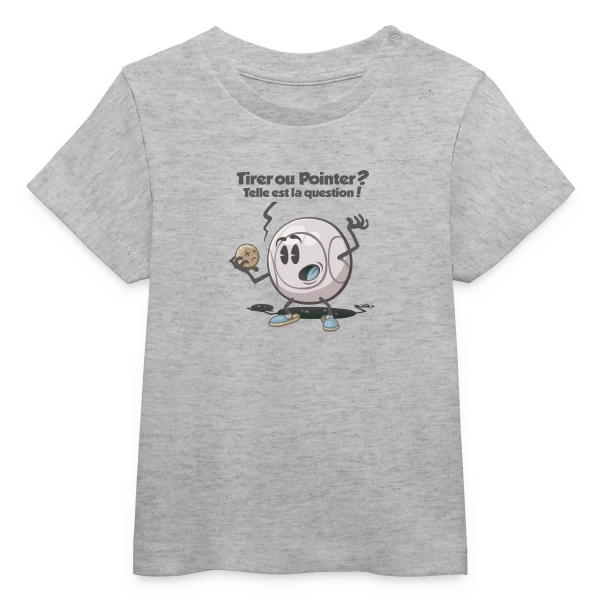 Pétanque : Tirer ou pointer ? sur T-shirt bébé bio Stanley/Stella