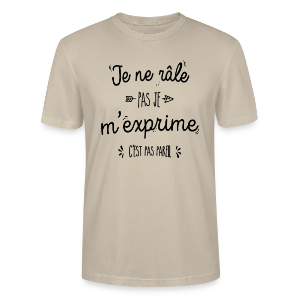 Maquette de T-shirt bio CRAFTER Stanley Stella Unisexe « Je ne râle pas, je m'exprime ! » à personnaliser