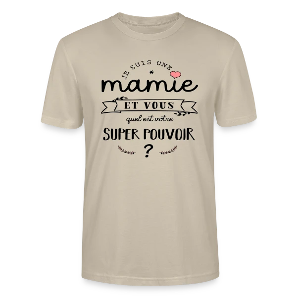 Maquette de T-shirt bio CRAFTER Stanley Stella Unisexe « Mamie : Mon Super Pouvoir » à personnaliser