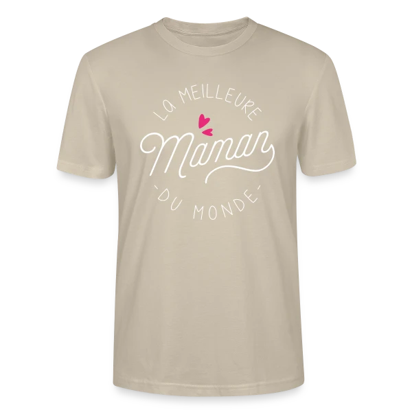 Maquette de T-shirt bio CRAFTER Stanley Stella Unisexe « La Meilleure Maman du Monde : Idée Cadeau Anniversaire » à personnaliser