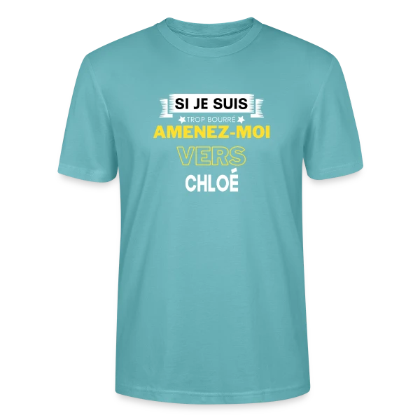 Maquette de T-shirt bio CRAFTER Stanley Stella Unisexe « Si Je Suis Bourré, Amenez-Moi Vers Chloé » à personnaliser