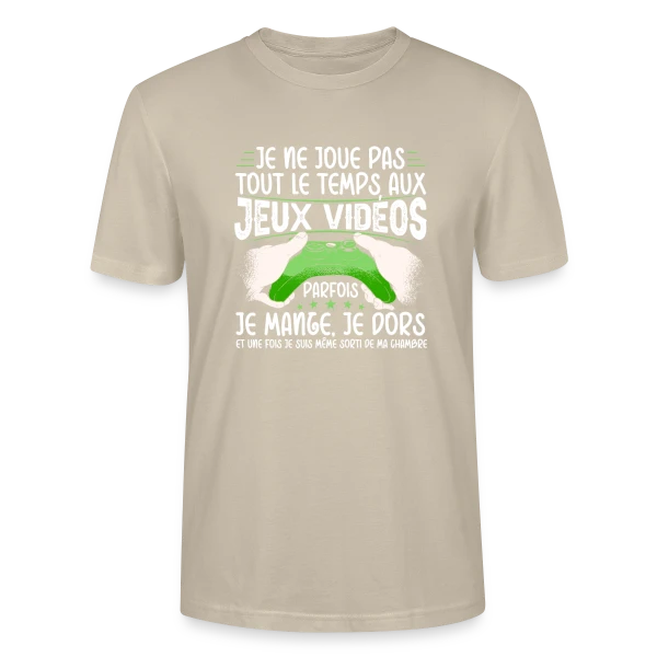 Maquette de T-shirt bio CRAFTER Stanley Stella Unisexe « Humour Gamer: 'Je ne joue pas tout le temps' » à personnaliser