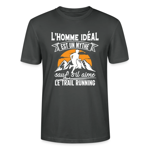 Maquette de T-shirt bio CRAFTER Stanley Stella Unisexe « L'Homme Idéal Aime le Trail Running : Un Mythe Réel ! » à personnaliser