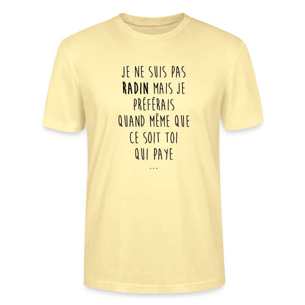 Maquette de T-shirt bio CRAFTER Stanley Stella Unisexe « Non, Je Ne Suis Pas Radin - T-shirt Humour » à personnaliser