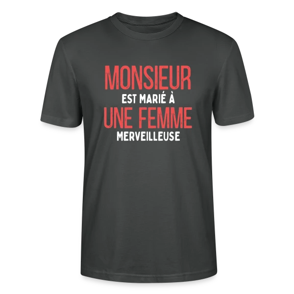 Maquette de T-shirt bio CRAFTER Stanley Stella Unisexe « Monsieur est Marié à une Femme Merveilleuse - Humour Mariage » à personnaliser