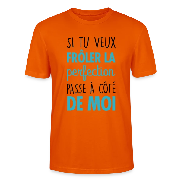 Maquette de T-shirt bio CRAFTER Stanley Stella Unisexe « Si tu veux frôler la perfection, passe à côté de moi » à personnaliser