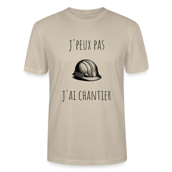 Maquette de T-shirt bio CRAFTER Stanley Stella Unisexe « J'peux Pas J'ai Chantier - Humour Bâtiment » à personnaliser