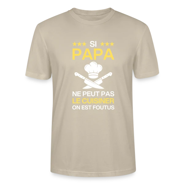 Maquette de T-shirt bio CRAFTER Stanley Stella Unisexe « Humour Papa Cuisinier - On est foutus ! » à personnaliser