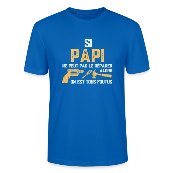 Maquette de T-shirt bio CRAFTER Stanley Stella Unisexe « Si Papi Ne Peut Pas Le Réparer, On Est Foutus ! » à personnaliser