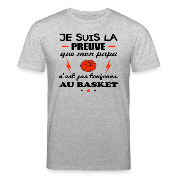 Maquette de T-shirt bio CREATOR Stanley/Stella Unisexe « La Preuve que Papa ne fait pas QUE du Basket » à personnaliser