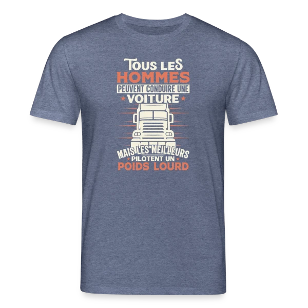 Maquette de T-shirt bio CREATOR Stanley/Stella Unisexe « Chauffeur Routier Humour - Les Meilleurs Pilotent un Poids Lourd » à personnaliser