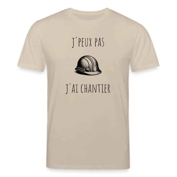 Maquette de T-shirt bio CREATOR Stanley/Stella Unisexe « J'peux Pas J'ai Chantier - Humour Bâtiment » à personnaliser