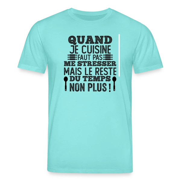 Maquette de T-shirt bio CREATOR Stanley/Stella Unisexe « Humour Cuisine : Faut Pas Me Stresser! » à personnaliser