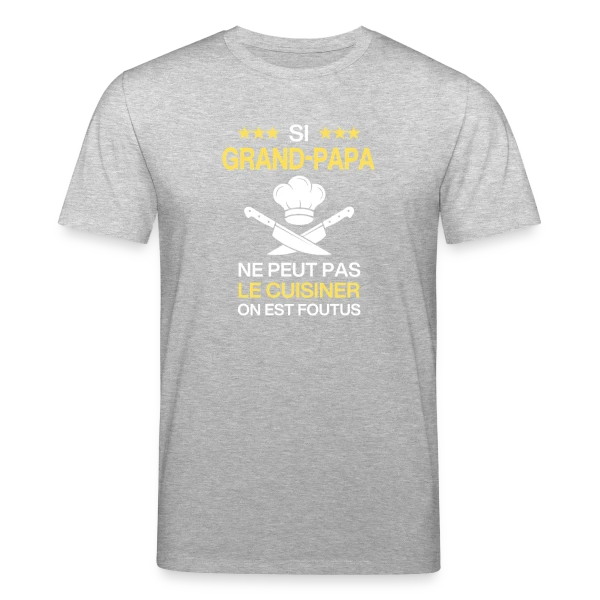 Maquette de T-shirt bio CREATOR Stanley/Stella Unisexe « Humour Grand-Papa Cuisinier - On est foutus ! » à personnaliser