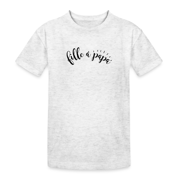 Fille à Papa Adorée sur T-shirt coton épais ado
