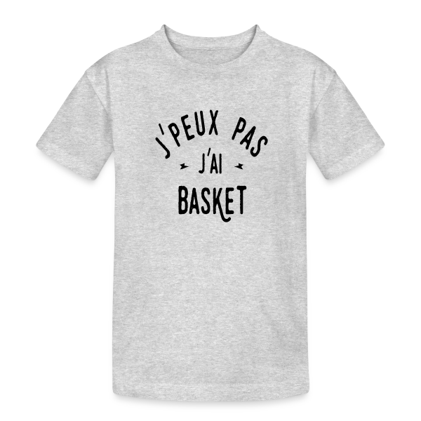 Je peux pas, j'ai basket ! sur T-shirt coton épais ado