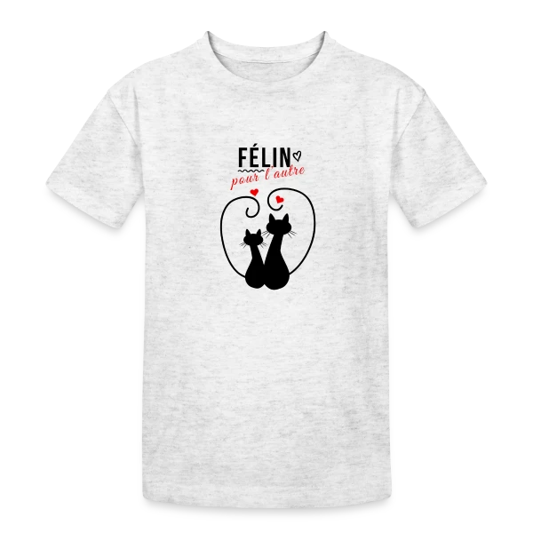 Félin pour l'autre sur T-shirt coton épais ado