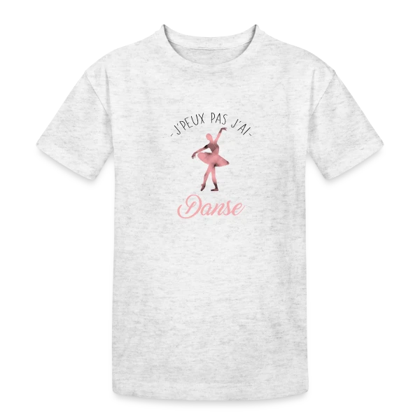 J'peux pas j'ai Danse sur T-shirt coton épais ado
