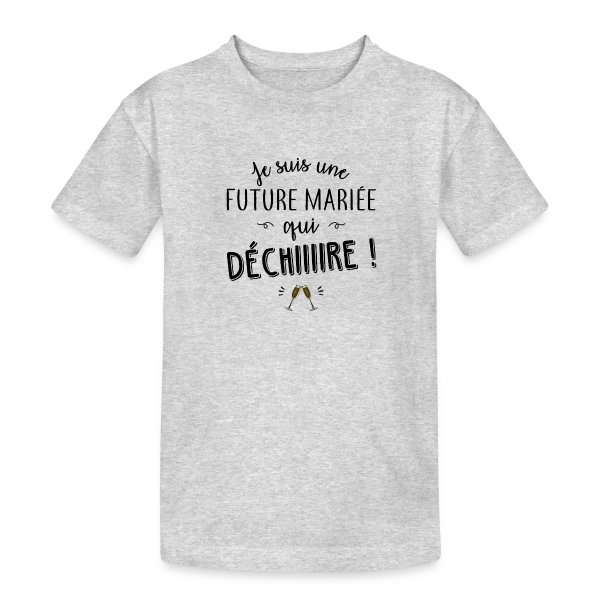 Future Mariée Qui Dépote sur T-shirt coton épais ado
