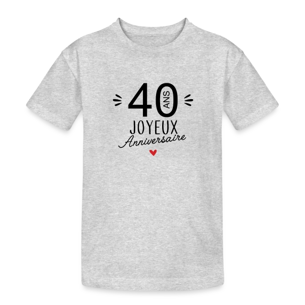 Anniversaire 40 Ans : La Fête Commence ! sur T-shirt coton épais ado