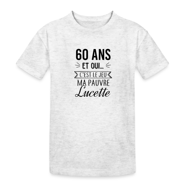 60 Ans : C'est le Jeu, Ma Pauvre Lucette sur T-shirt coton épais ado