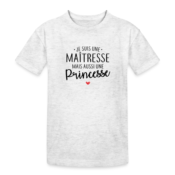 Maîtresse, Mais Toujours Princesse ! sur T-shirt coton épais ado