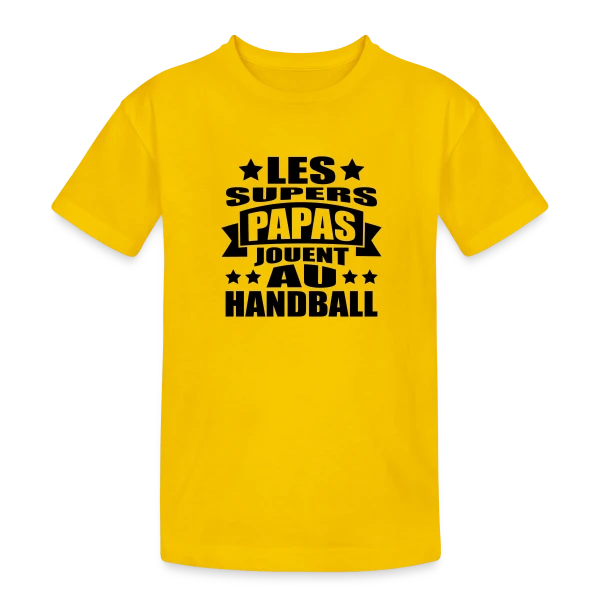 Papa Handball : Le Super Papa des Terrains sur T-shirt coton épais ado