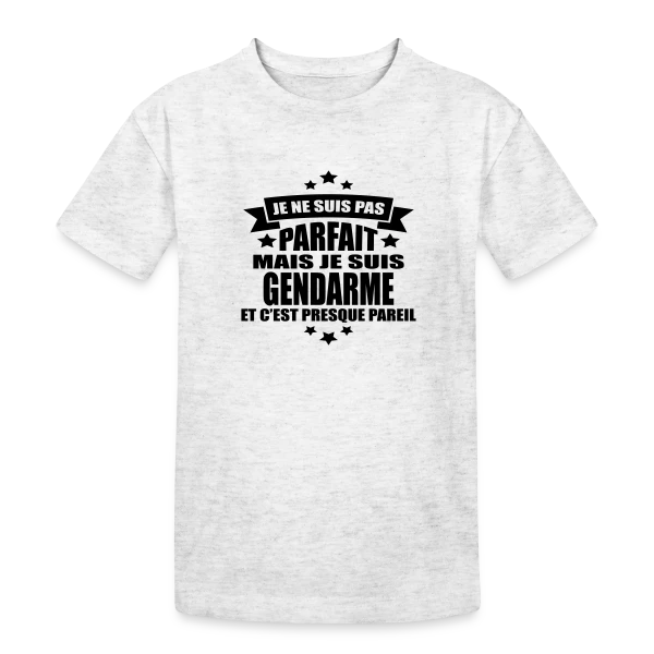 Gendarme Humoristique : Je Ne Suis Pas Parfait sur T-shirt coton épais ado
