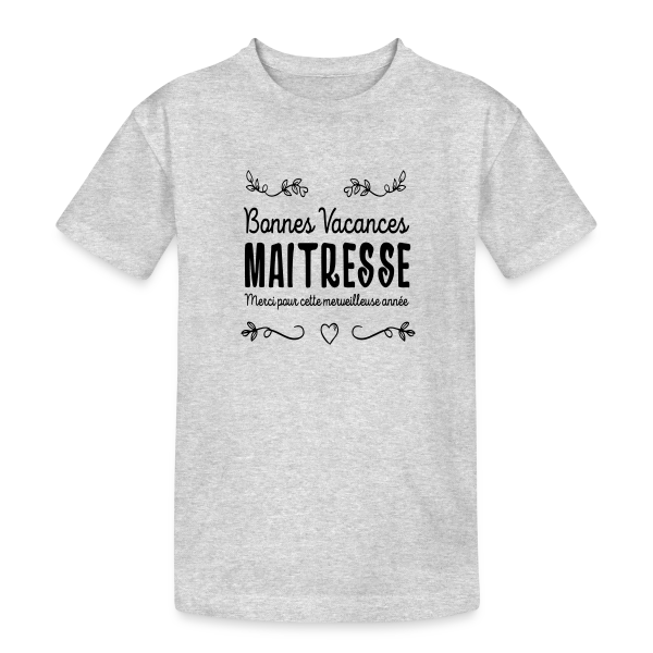 'Bonnes Vacances Maîtresse' - Cadeau Fin d'Année Scolaire sur T-shirt coton épais ado