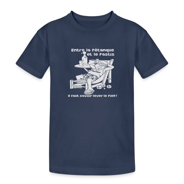 Entre la Pétanque et le Pastis sur T-shirt coton épais ado