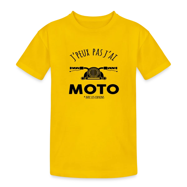J'peux pas, j'ai moto ! sur T-shirt coton épais ado