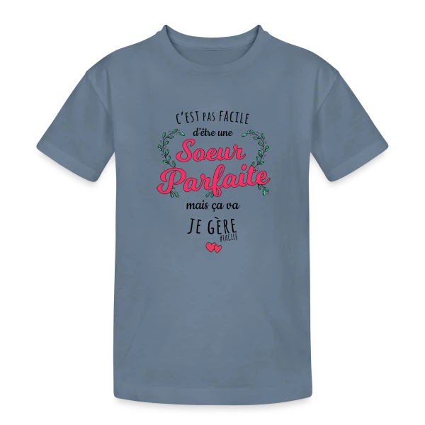 Sœur Parfaite : Je Gère ! sur T-shirt coton épais ado