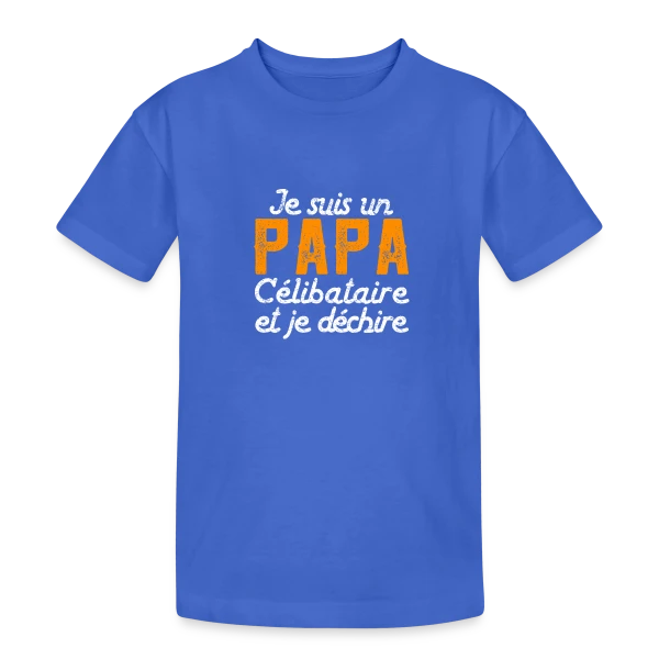 Je Suis un Papa Célibataire et Je Déchire ! sur T-shirt coton épais ado
