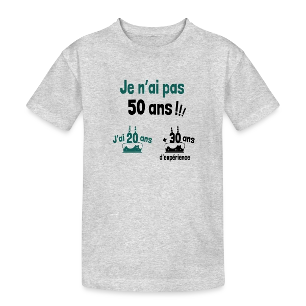 50 ans : 20 ans + 30 ans d'expérience ! sur T-shirt coton épais ado