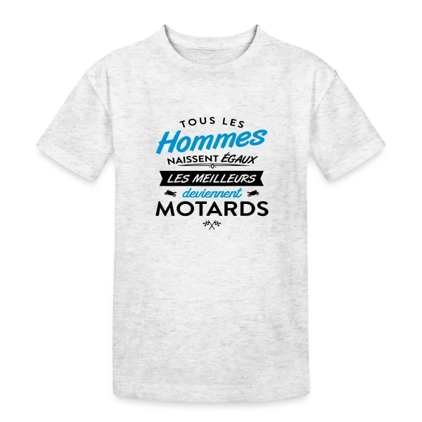 Moto Humour : Naissent Égaux, Meilleurs Motards sur T-shirt coton épais ado