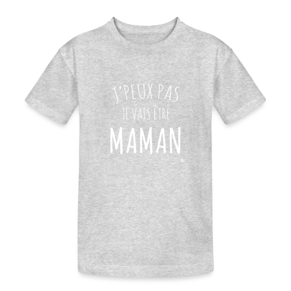 J'peux Pas, Je Vais Être Maman ! Annonce Grossesse Humour sur T-shirt coton épais ado