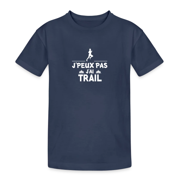J'Peux Pas, J'ai Trail ! - Humour Sportif sur T-shirt coton épais ado