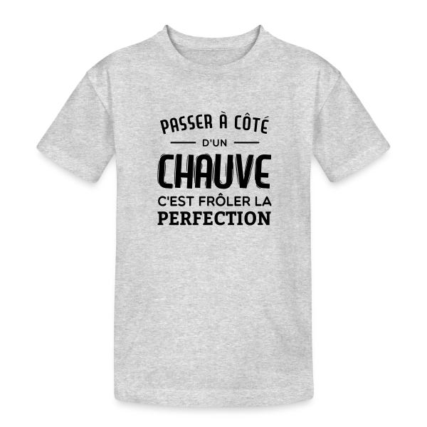 Chauve et Parfait : L'Humour Assume
R sur T-shirt coton épais ado