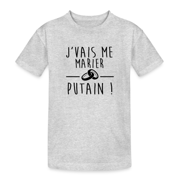 EVG/EVJF : Je me marie, Bordel ! sur T-shirt coton épais ado