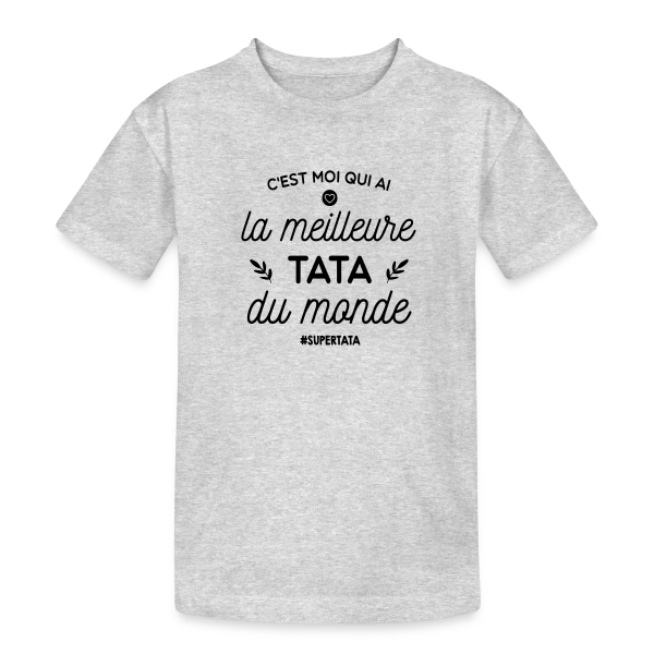 Meilleure Tata du Monde - Cadeau Original sur T-shirt coton épais ado