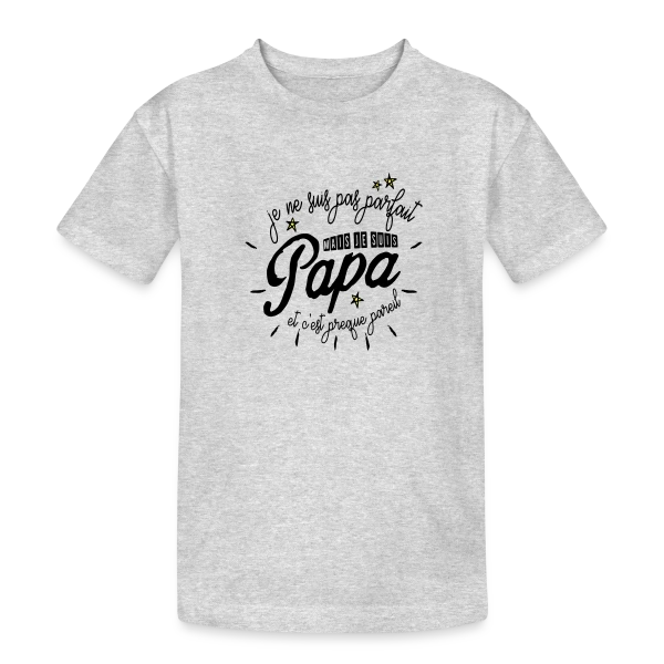 Papa Presque Parfait sur T-shirt coton épais ado