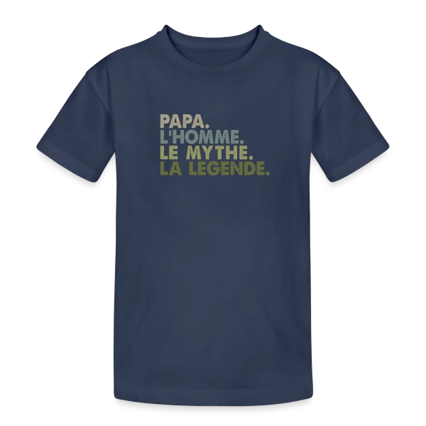 Papa, l'Homme, le Mythe, la Légende - T-Shirt Culte sur T-shirt coton épais ado