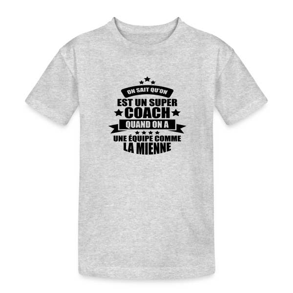 Humour Coach : Fier d'être un Super Coach sur T-shirt coton épais ado