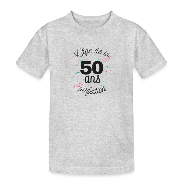 50 ans : L'Âge de la Perfection sur T-shirt coton épais ado