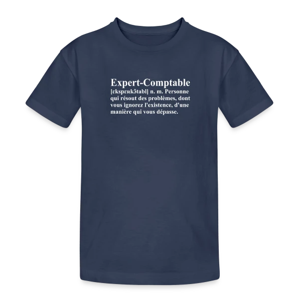 Définition de l'Expert-Comptable | T-Shirt Humour Métier sur T-shirt coton épais ado