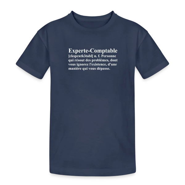 Définition de l'Experte-Comptable | T-Shirt Humour Métier Femme sur T-shirt coton épais ado