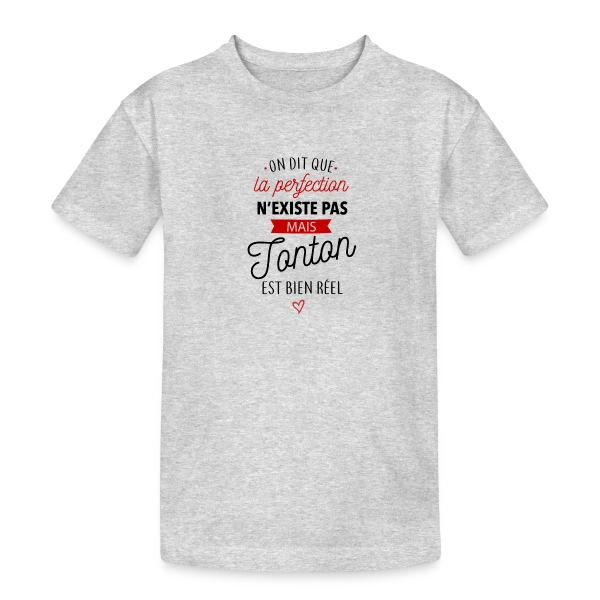 Tonton 'La Perfection est Réelle !' sur T-shirt coton épais ado