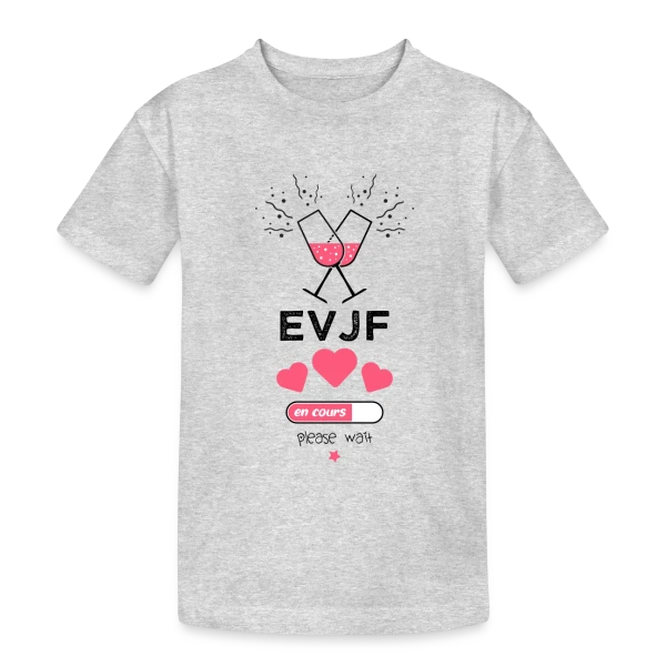 EVJF en cours, patientez ! sur T-shirt coton épais ado